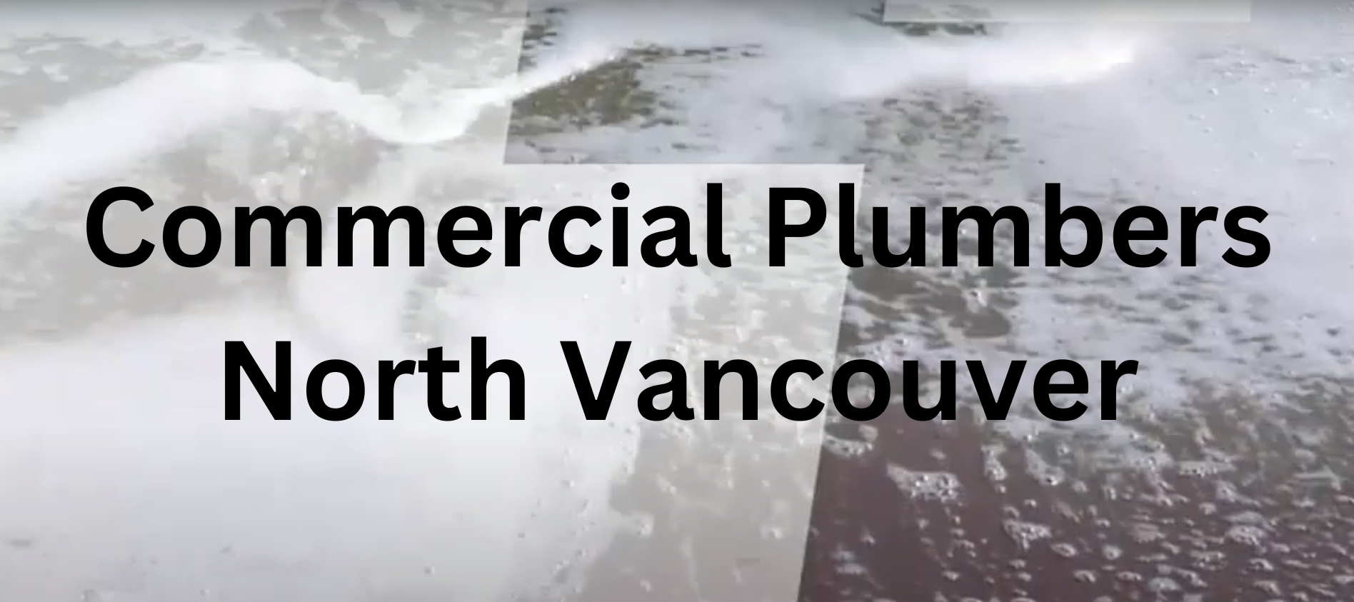 Commercial Plumbers North Vancouver
